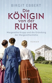 Abbildung von: Die Königin von der Ruhr - Lübbe