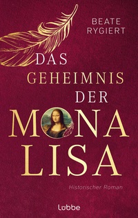 Abbildung von: Das Geheimnis der Mona Lisa - Lübbe