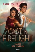 Cover: Cast in Firelight - Magie der Farben - ONE