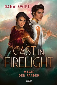 Enlarge image Cover: Cast in Firelight - Magie der Farben - ONE