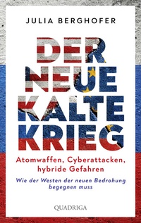 Abbildung von: Der neue Kalte Krieg - Quadriga