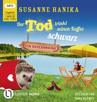 Abbildung von: Der Tod trinkt seinen Kaffee schwarz - Lübbe Audio