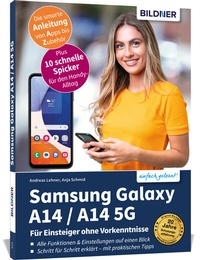 Abbildung von: Samsung Galaxy A14 5G - Für Einsteiger ohne Vorkenntnisse - BILDNER Verlag