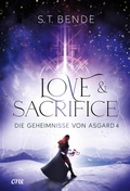 Cover: Love & Sacrifice - Die Geheimnisse von Asgard Band 4 - ONE