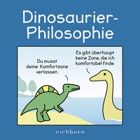 Abbildung von: Dinosaurier-Philosophie - Eichborn