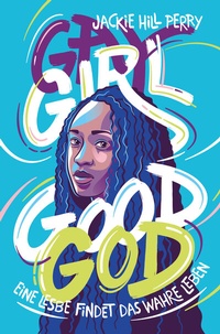 Enlarge image Cover: Gay Girl, Good God - Christliche Literaturverbreitung