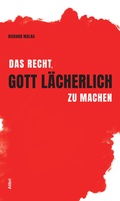 Cover: Das Recht, Gott l&auml;cherlich zu machen - Alibri