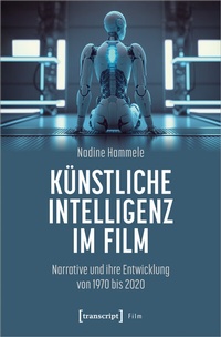 Abbildung von: Künstliche Intelligenz im Film - transcript