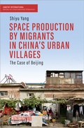 Cover: Space Production by Migrants in China's Urban Villages - transcript