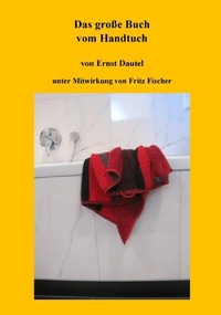 Enlarge image Cover: Das große Buch vom Handtuch - Kid Verlag