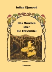 Abbildung von: Das Märchen über die Erdwichtel - Pigmentar