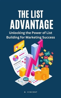 Abbildung von: The List Advantage - RWG Publishing