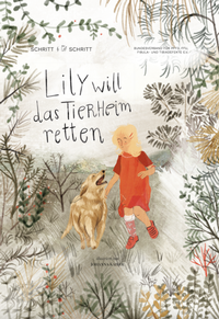 Abbildung von: Lily will das Tierheim retten - Bundesverband für PFFD, FFU, Fibula- und Tibiadefekte e.V.