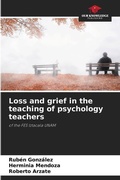 Cover: Loss and grief in the teaching of psychology teachers - Our Knowledge Publishing