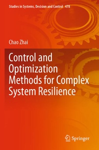 Enlarge image Cover: Control and Optimization Methods for Complex System Resilience - Springer