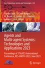 Cover: Agents and Multi-agent Systems: Technologies and Applications 2023 - Springer