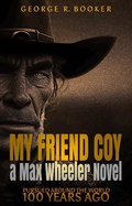 Cover: My Friend Coy (Pursued Around the World 100 Years Ago, #3) - George R. Booker