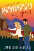 Cover: Anonymoosely Yours - Jackie M. Wallick