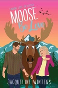 Cover: Moose Be Love - Jackie M. Wallick
