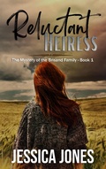 Cover: Reluctant Heiress (The Mystery of the Brisand Family, #1) - Lone Oak Publishing, LLC