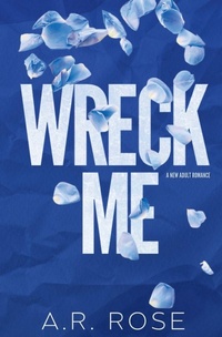 Enlarge image Cover: Wreck Me - A.R. Rose
