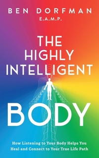 Enlarge image Cover: The Highly Intelligent Body - Ben Dorfman