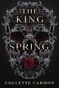 Cover: The King of Spring (The Homeric Retellings, #1) - Collette Carmon