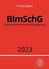 Abbildung von: Bundes-Immissionsschutzgesetz - BImSchG 2023 - epubli