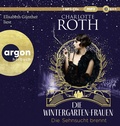 Cover: Die Wintergarten-Frauen. Die Sehnsucht brennt - Argon