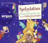 Abbildung von: Spekulatius der Weihnachtsdrache und das Lebkuchenwunder - Argon Sauerländer Audio