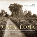 Cover: Casa Loma - McGill-Queen's University Press