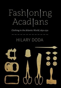 Abbildung von: Fashioning Acadians - McGill-Queen's University Press