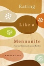 Cover: Eating Like a Mennonite - McGill-Queen's University Press