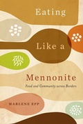 Cover: Eating Like a Mennonite - McGill-Queen's University Press