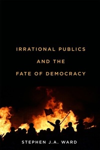 Abbildung von: Irrational Publics and the Fate of Democracy - McGill-Queen's University Press