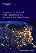 Cover: Review of the SBIR and STTR Programs at the National Science Foundation - National Academies Press