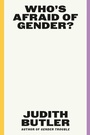 Cover: Who's Afraid of Gender? - Farrar, Straus and Giroux