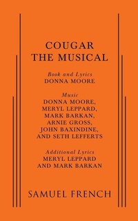 Enlarge image Cover: Cougar: The Musical - Samuel French Ltd
