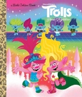Cover: Trolls Band Together Little Golden Book (DreamWorks Trolls) - Golden Books Publishing Company, Inc.