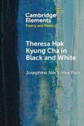 Cover: Theresa Hak Kyung Cha in Black and White - Cambridge University Press