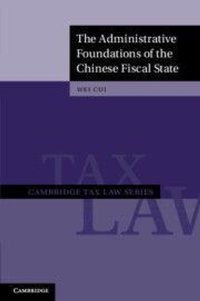 Enlarge image Cover: The Administrative Foundations of the Chinese Fiscal State - Cambridge University Press