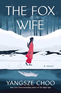 Enlarge image Cover: The Fox Wife - St Martin's Press