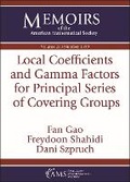 Cover: Local Coefficients and Gamma Factors for Principal Series of Covering Groups - American Mathematical Society