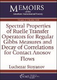 Enlarge image Cover: Spectral Properties of Ruelle Transfer Operators for Regular Gibbs Measures and Decay of Correlations for Contact Anosov Flows - American Mathematical Society