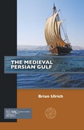 Cover: The Medieval Persian Gulf - Arc Humanities Press