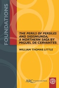 Cover: "The Perils of Persiles and Sigismunda, a Northern Saga" by Miguel de Cervantes - Arc Humanities Press