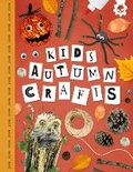 Cover: KIDS AUTUMN CRAFTS - Hungry Tomato Ltd