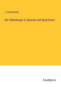 Cover: Der Oldenburger in Sprache und Spruechwort - Anatiposi Verlag
