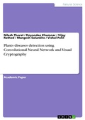 Cover: Plants diseases detection using Convolutional Neural Network and Visual Cryptography - GRIN Verlag