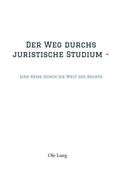 Cover: Der Weg durchs juristische Studium  - - tredition